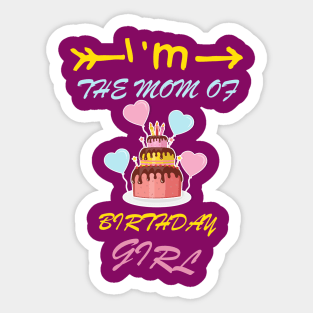 mom of birthday girl cute t-shirt Sticker